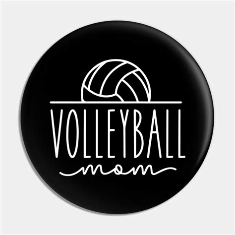 Volleyball Mom Cute Mother Graphic Mama Team Sports Lover Funny T Volleyball Mom Pin