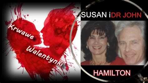Krwawe Walentynki Susan I Dr John Hamilton Youtube