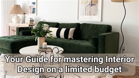 Your Guide For Mastering Interior Design On A Limited Budget Nilesh