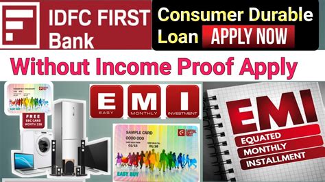 Idfc First Bank Consumer Durable Loan Without Income Proof Apply