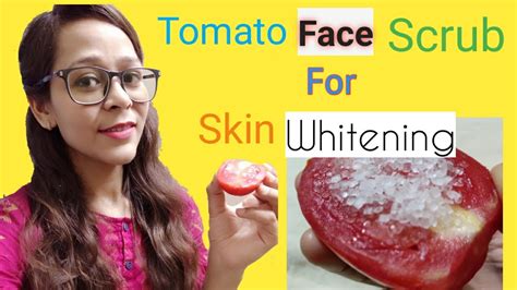 Tomato Scrub For Fair Glowing Whitening Skin Remove Sun Tan And