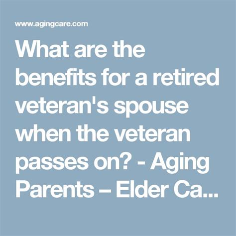 What Are The Benefits For A Retired Veterans Spouse When The Veteran Passes On Action