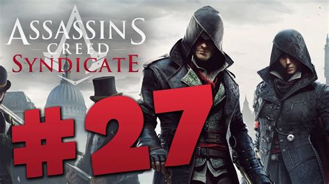 Let S Play Assassin S Creed Syndicate 27 HD XBOXONE YouTube