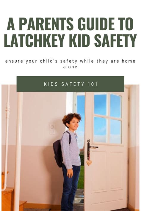 A Parents Guide To Latchkey Kid Safety We Have The Best Latchkey Kids