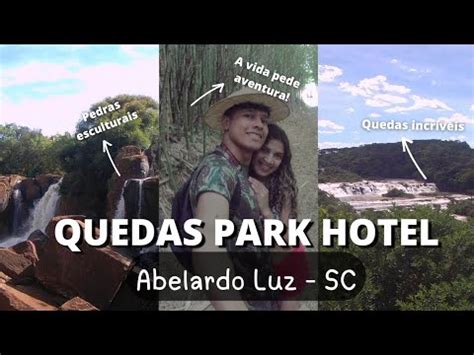 Quedas Park Hotel Um lugar incrível no grande oeste catarinense Abelardo Luz SC YouTube