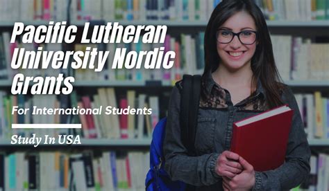 Pacific Lutheran University Nordic Grants In Usa Scholarship