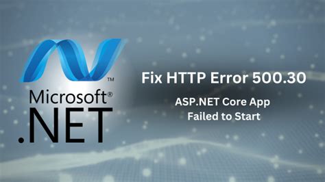 How To Fix Error Asp Net Core App Failed To Start