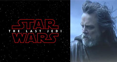 Star Wars The Last Jedi Trailer Luke Skywalker Is Right