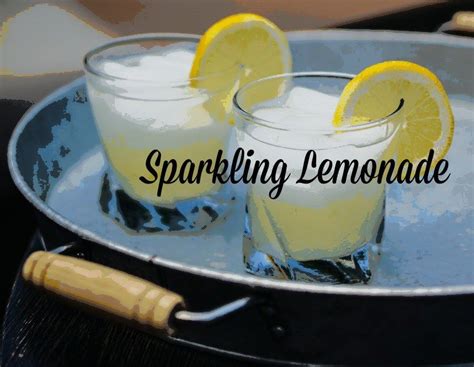 Sparkling Lemonade Wet Whistle Recipe Sparkling Lemonade