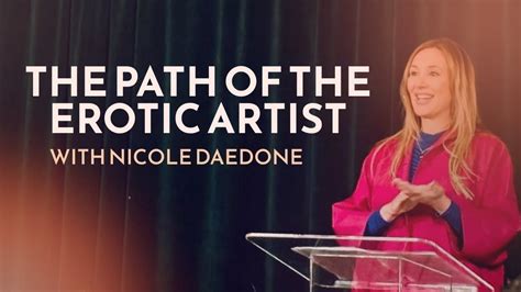 the path of the erotic artist the inauguration of art school with nicole daedone youtube