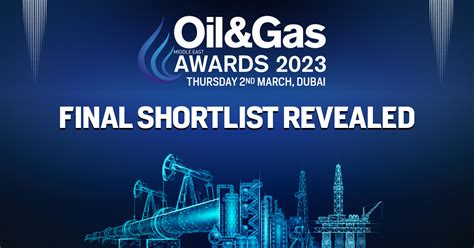 Oil And Gas Middle East Awards 2023 Shortlist Revealed For All