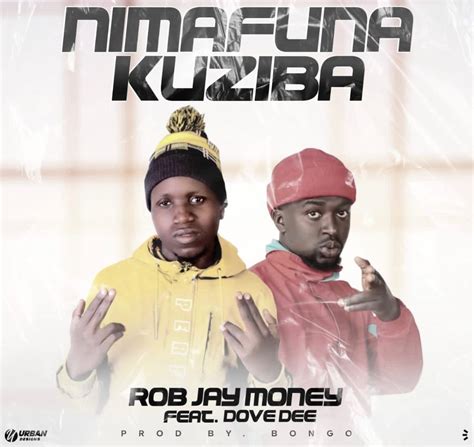Rob Jay Money Ft Dove Dee Nimafuna Kuziba Afrofire
