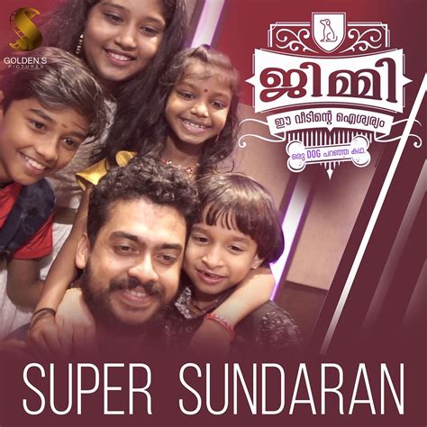Jancy vetilakaran and her family's entire life revolves around her pet dog jimmy. Super Sundaran From "Jimmy Ee Veedinte Aiswaryam" - Single ...