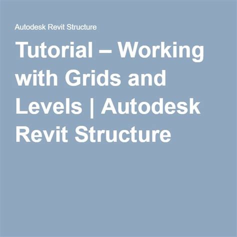 Tutorial Working With Grids And Levels Tutorial Autodesk Revit Grid