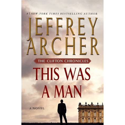 This Was A Man The Clifton Chronicles 7 By Jeffrey Archer — Reviews