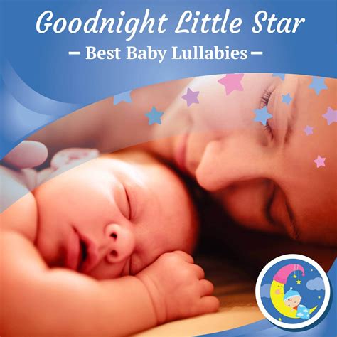 Stream Goodnight Little Star Lullabies Best Baby Lullabies
