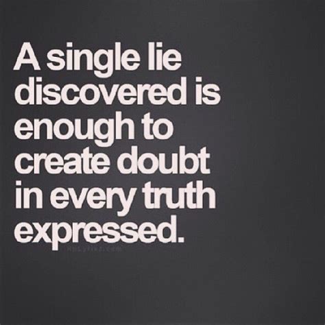 A Single Lie Can Ruin All Trust Words Quotes Me Quotes Motivational