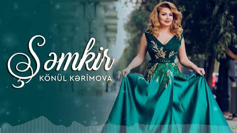 Konul Kerimova Semkir Official Audio Youtube