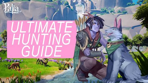 Ultimate Palia Hunting Guide Everything You Need To Know Youtube