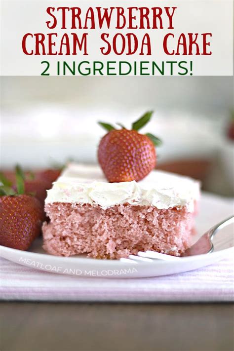 This 2 Ingredient Strawberry Cream Soda Cake Is Made With A Can Of Soda