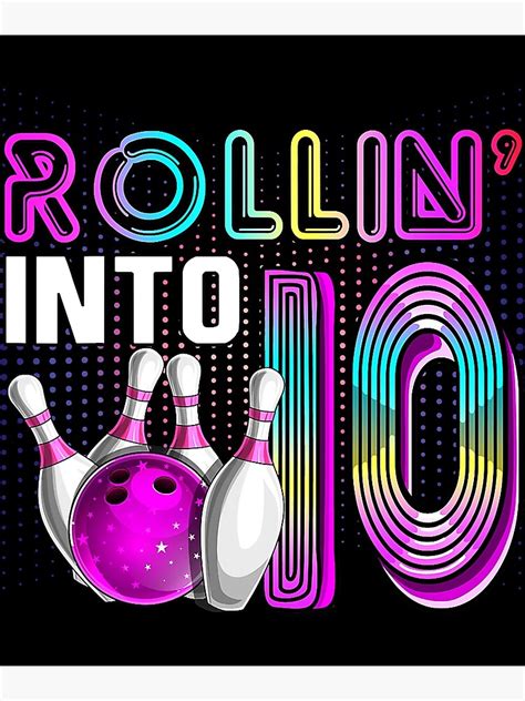 Rollin Into 10 Bowling Birthday Party 10th Birthday Girls Art Print For Sale By Fultond