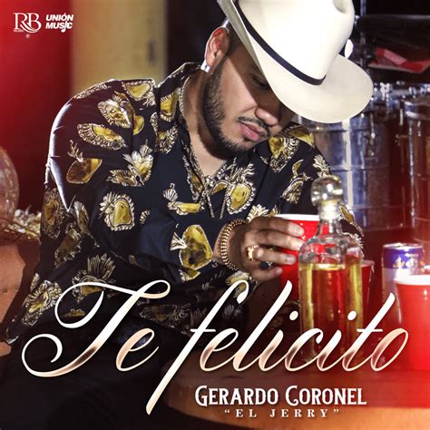 Gerardo Coronel Te Felicito Lyrics Genius Lyrics