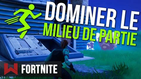 Tuto Maîtriser Le Milieu De Partie Fortnite Battle Royale Youtube