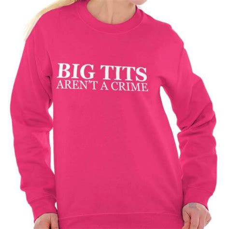 Big Tits Crime Funny Feminist Equality Pink Womens Long Sleeve Crew