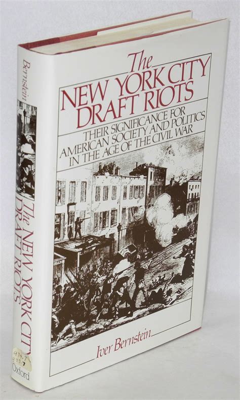 The New York City Draft Riots Their Significance For American Society
