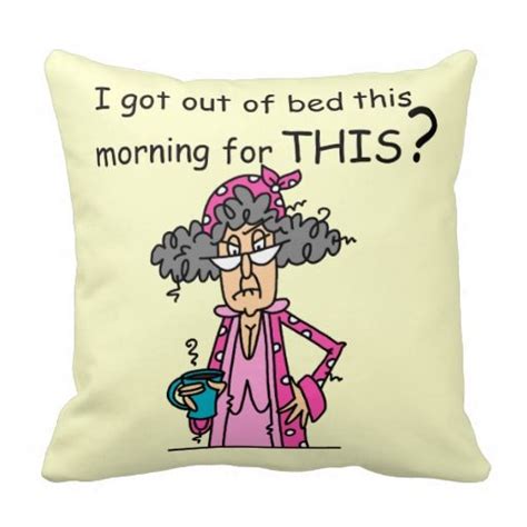 Getting Out Of Bed Humor Pillow Signs Memes Jokes And Quotes