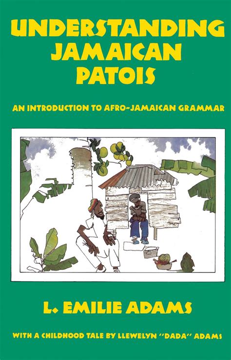 Understanding Jamaican Patois Lmh Publishing Limited