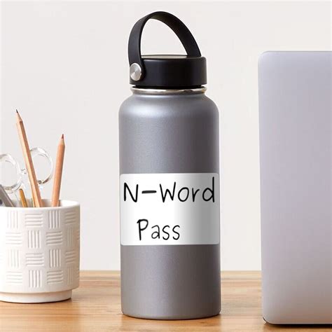 N Word Pass Sticker For Sale By Tacolover47 Redbubble