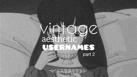 Vintage Aesthetic Usernames Pt 2 Youtube