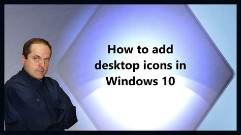 How To Add Desktop Icons In Windows 10 Youtube