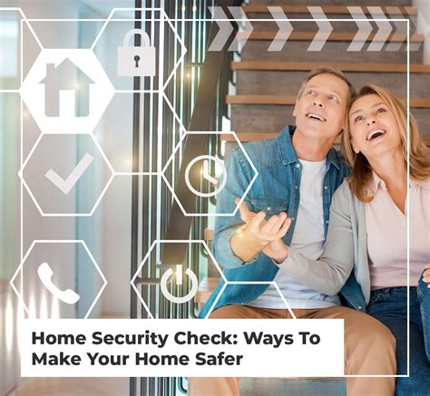 Home Security Check Ways To Make Your Home Safer