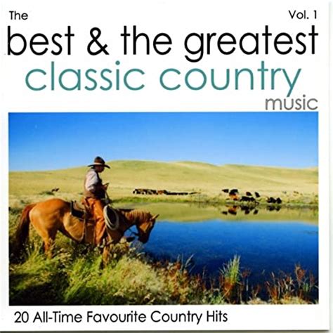 The Best And The Greatest Classic Country Vol1 By Various Artists On