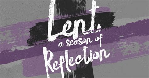 Lent A Season Of Reflection
