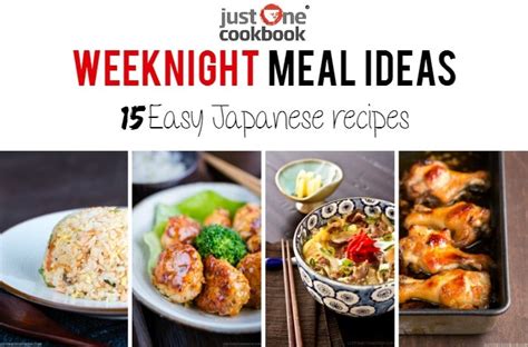 Weeknight Meal Ideas 15 Easy Japanese Recipes Just One Cookbook