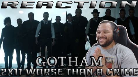Gotham 2x11 Worse Than A Crime Reaction Youtube