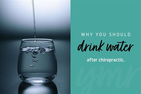 Why You Should Drink Water After Your Chiropractic Adjustments Ymr Chiropractic