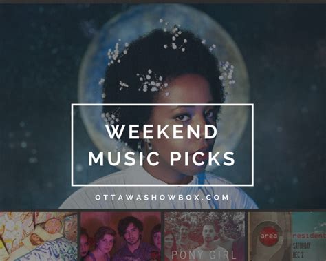 Weekend Music Picks Dec 1 3 Ottawa Showbox