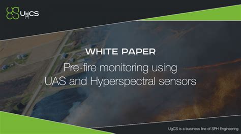 White Paper Pre Fire Monitoring Using Uas And Hyperspectral Sensors