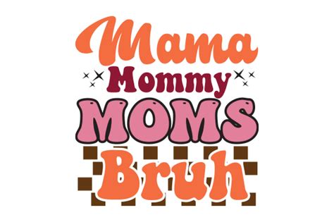 Mama Mommy Mom Bruh Retro Png Design Graphic By Creative Design · Creative Fabrica