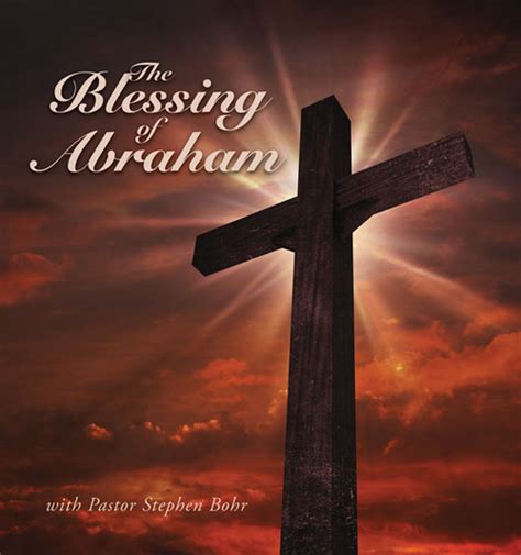 The Blessing Of Abraham Secrets Unsealed