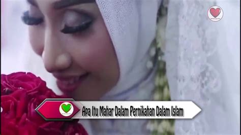 Cinta dan cinta sejati antara pria dan wanita dalam islam. APA ITU MAHAR DALAM ISLAM - YouTube
