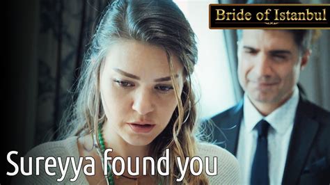 Sureyya Found You Bride Of Istanbul English Subtitle İstanbullu