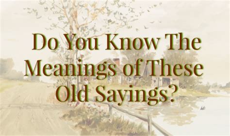 Do You Know The Meanings of These Old Sayings? ~ | The Farmer's Lamp
