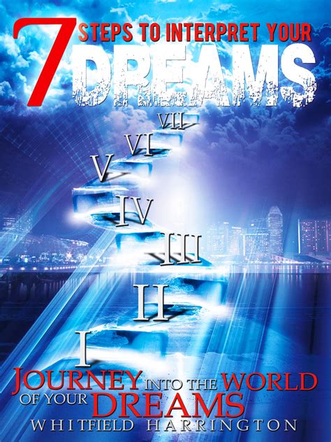 7 Steps To Interpret Your Dreams Journey Into The World Of Your Dreams