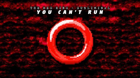 The Red Ring ⭕ Sonicexe You Cant Run Subliminal Be Transported