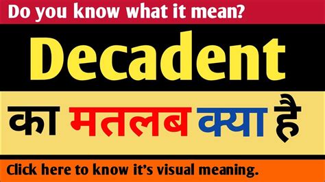 Decadent Meaning In Hindi Decadent Ka Matlab Kya Hota Hai Youtube